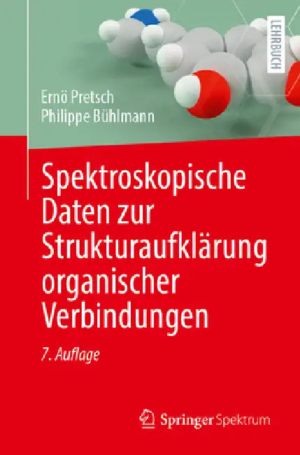 Spektroskopische Daten Zur Strukturaufklärung Organischer Verbindungen by Ernö Pretsch, Philippe Bühlmann