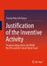 Justification of the Inventive Activity: The Proceeding Before the Dpma, the Epo, and the Federal Patent Court by Thomas Heinz Meitinger