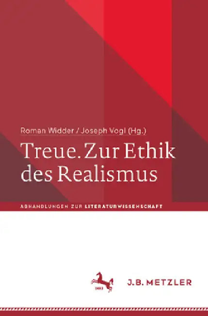 Treue. Zur Ethik Des Realismus by Roman Widder, Joseph Vogl