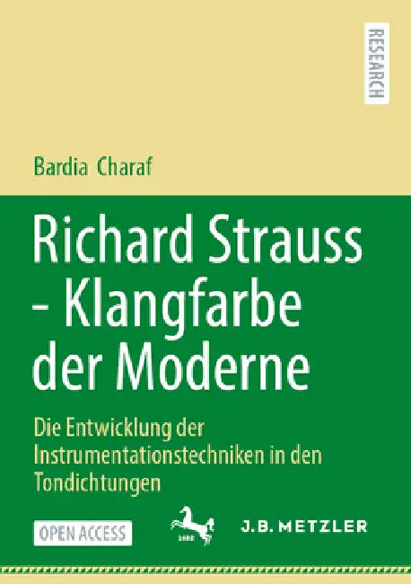 Richard Strauss - Klangfarbe Der Moderne: Die Entwicklung Der Instrumentationstechniken in Den Tondichtungen by Bardia Charaf
