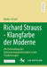 Richard Strauss - Klangfarbe Der Moderne: Die Entwicklung Der Instrumentationstechniken in Den Tondichtungen by Bardia Charaf