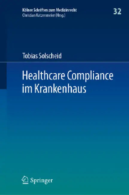 Healthcare Compliance Im Krankenhaus by Tobias Solscheid