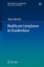 Healthcare Compliance Im Krankenhaus by Tobias Solscheid