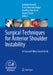 Surgical Techniques for Anterior Shoulder Instability: A Case and Video Based Guide by Ladislav Kovačič