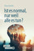 Ist Es Normal, Nur Weil Alle Es Tun? by Marco Boehm