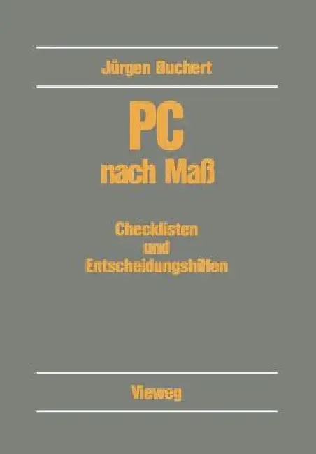 PC Nach Maß: Checklisten Und Entscheidungshilfen by Jürgen Buchert