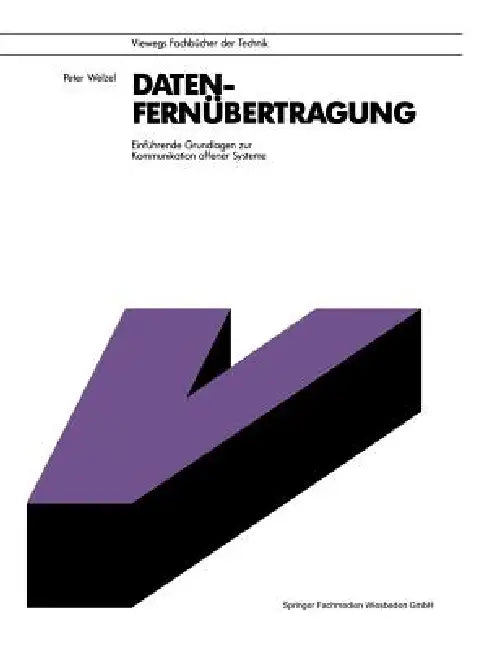 Datenfernübertragung: Einführende Grundlagen Zur Kommunikation Offener Systeme by Peter Welzel