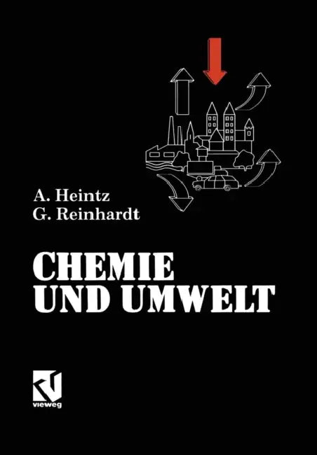 Chemie Und Umwelt: Ein Studienbuch Für Chemiker, Physiker, Biologen Und Geologen by Andreas Heintz