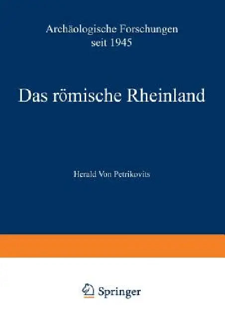 Das Römische Rheinland Archäologische Forschungen Seit 1945 by Petrikovits