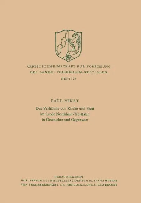 Das Verhältnis Von Kirche Und Staat Im Lande Nordrhein-Westfalen in Geschichte Und Gegenwart by Paul Mikat