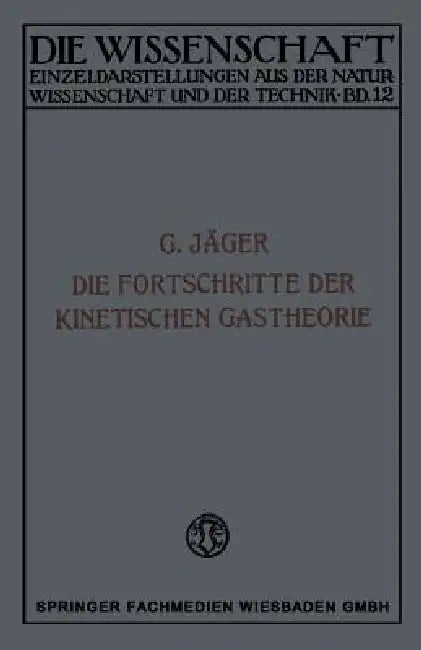 Die Fortschritte Der Kinetischen Gastheorie by Gustav Jäger