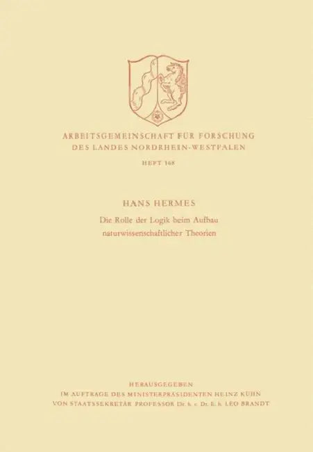 Die Rolle Der Logik Beim Aufbau Naturwissenschaftlicher Theorien by Hans Hermes