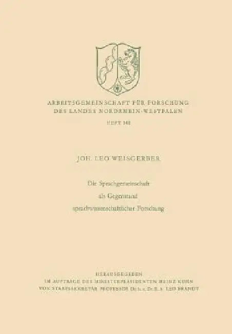Die Sprachgemeinschaft ALS Gegenstand Sprachwissenschaftlicher Forschung by Leo Weisgerber