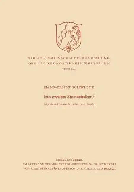 Ein Zweites Steinzeitalter?: Gesteinshüttenkunde Früher Und Heute by Hans-Ernst Schwiete