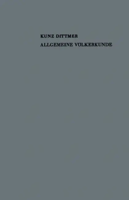 Allgemeine Völkerkunde: Formen Und Entwicklung Der Kultur by Kunz Dittmer