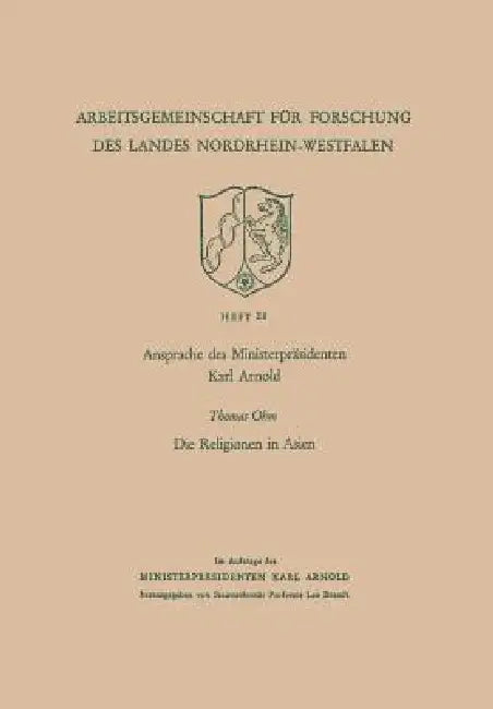 Ansprache Des Ministerpräsidenten Karl Arnold. Die Religionen in Asien by Karl Arnold