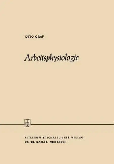 Arbeitsphysiologie by Otto Graf