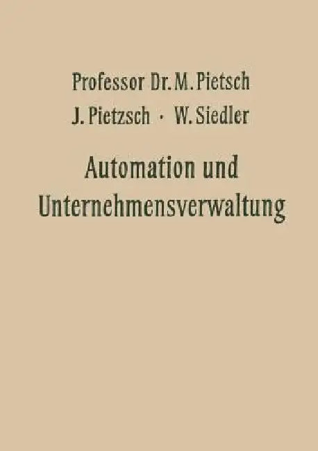 Automation Und Unternehmensverwaltung by Max Pietsch