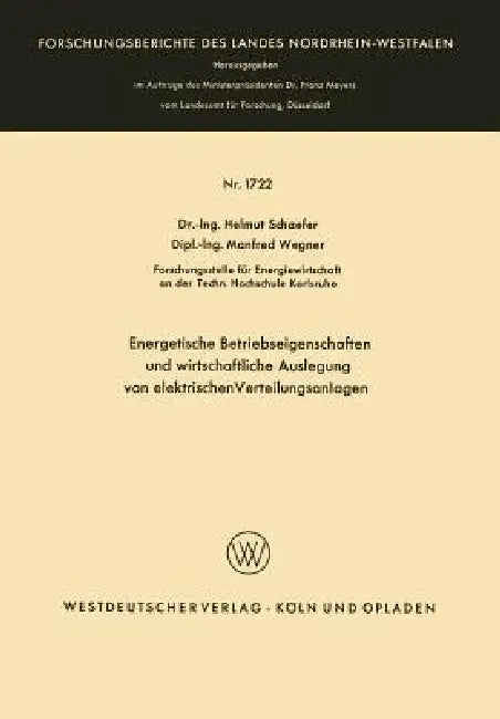 Energetische Betriebseigenschaften Und Wirtschaftliche Auslegung Von Elektrischen Verteilungsanlagen by Helmut Schaefer