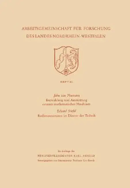 Entwicklung Und Ausnutzung Neuerer Mathematischer Maschinen / Rechenautomaten Im Dienste Der Technik by John Von Neumann