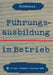 Führungsausbildung Im Betrieb: Die Innerbetriebliche Ausbildung Von Führungskräften Und Führungsnachwuchs by Hanns-Martin Schönfeld