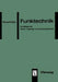 Funktechnik: Grundlagen Der Sende-, Empfangs- Und Funkortungstechnik by Robert Richard Kühn