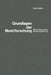 Grundlagen Der Marktforschung: Marktuntersuchung Und Marktbeobachtung by Erich Schäfer