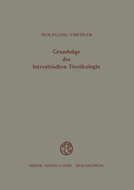 Grundzüge Der Terrestrischen Tierökologie by Wolfgang Tischler