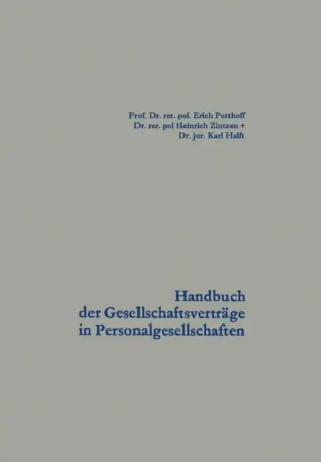 Handbuch Der Gesellschaftsverträge in Personalgesellschaften by Erich Potthoff