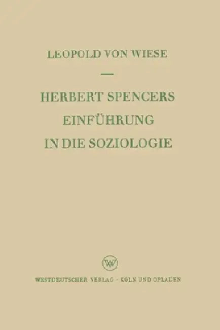 Herbert Spencers Einführung in die Soziologie by Leopold ~Von Wiese