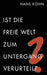 Ist Die Freie Welt Zum Untergang Verurteilt? by Hans Kohn