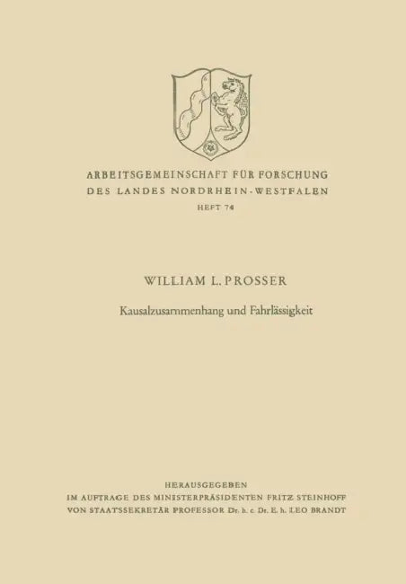 Kausalzusammenhang Und Fahrlässigkeit by William Lloyd Prosser