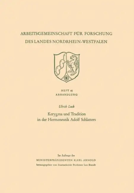 Kerygma Und Tradition in Der Hermeneutik Adolf Schlatters by Ulrich Luck