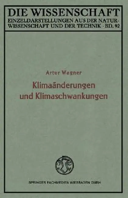 Klimaänderungen Und Klimaschwankungen by Artur Wagner