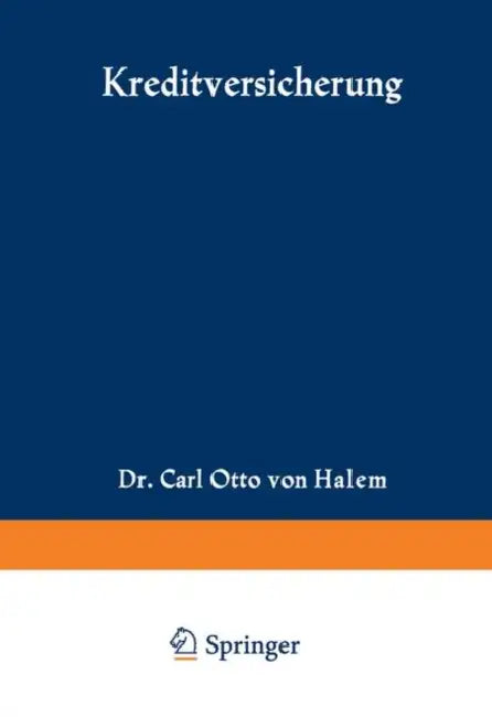 Kreditversicherung by Carl Otto Von Halem