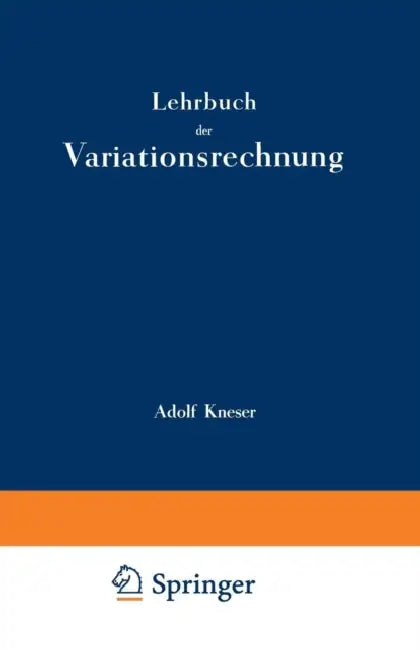 Lehrbuch Der Variationsrechnung by Adolf Kneser