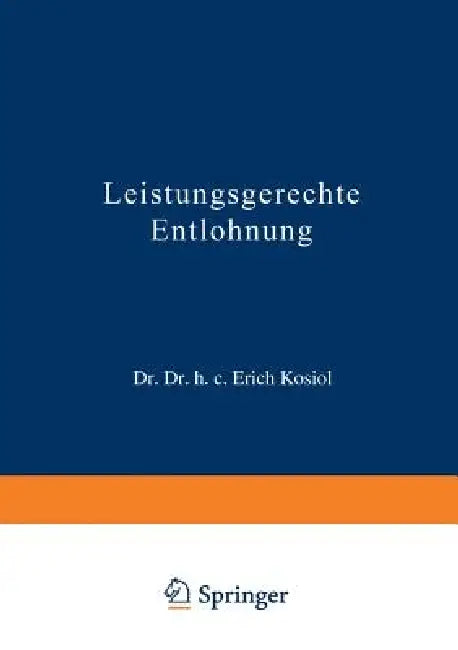 Leistungsgerechte Entlohnung by Erich Kosiol