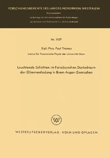 Leuchtende Schichten im Faradayschen Dunkelraum der Glimmentladung in Brom-Argon-Gemischen by Paul Thomas