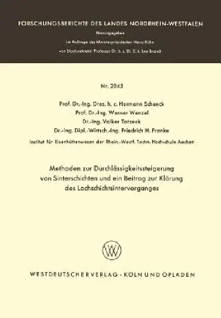 Methoden Zur Durchlässigkeitssteigerung Von Sinterschichten Und Ein Beitrag Zur Klärung Des Lochschichtsintervorganges by Hermann Schenck