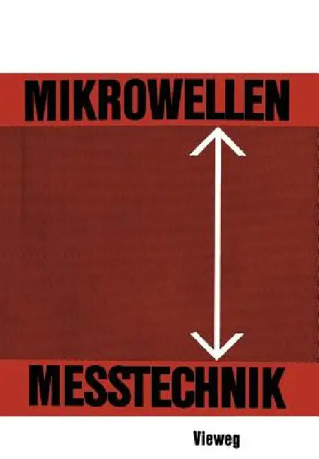 Mikrowellenmesstechnik by Horst Groll