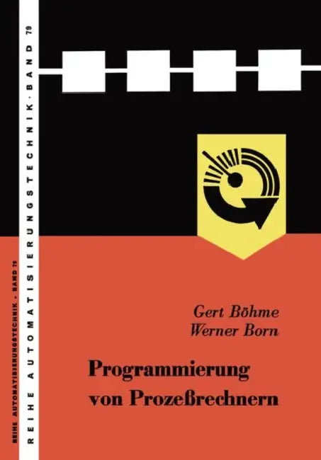 Programmierung Von Prozeßrechnern by Gert, Gert Böhme, Werner Born