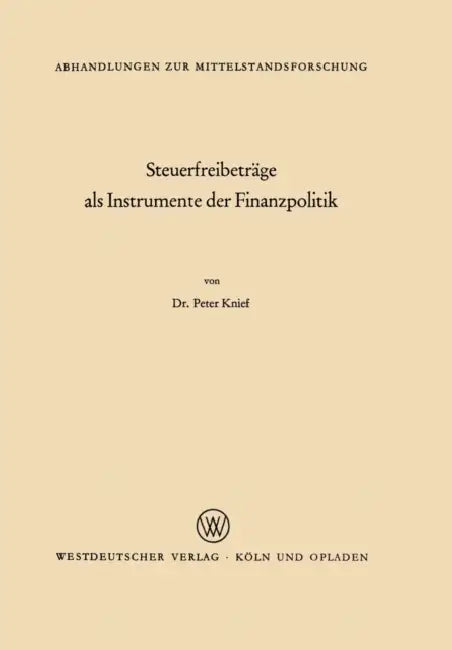 Steuerfreibeträge ALS Instrumente Der Finanzpolitik by Peter Knief