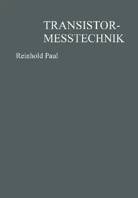 Transistormeßtechnik by Reinhold Paul