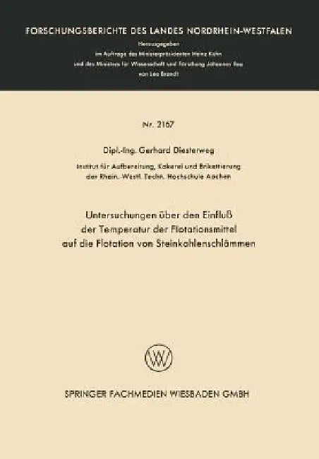 Untersuchungen Über Den Einfluß Der Temperatur Der Flotationsmittel Auf Die Flotation Von Steinkohlenschlämmen by Gerhard Diesterweg