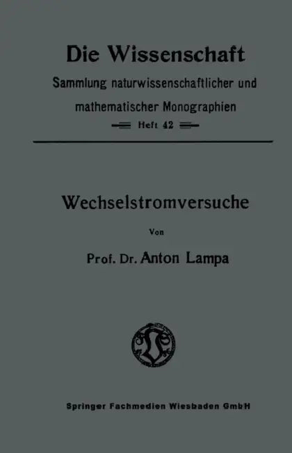 Wechselstromversuche by Anton Lampa