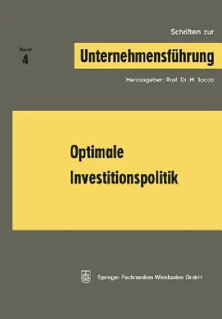 Optimale Investitionspolitik by H. Jacob