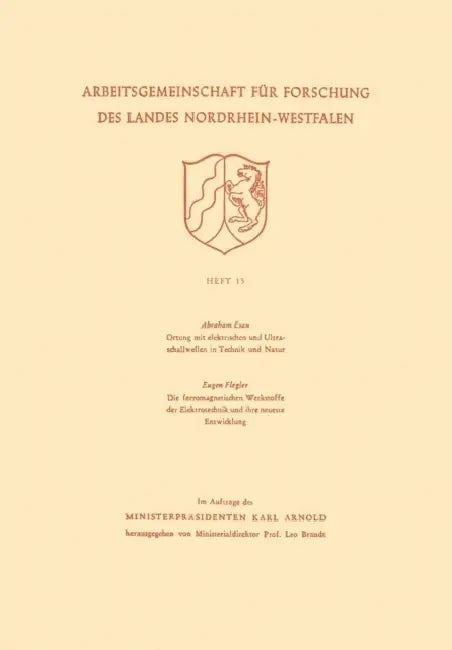 Ortung Mit Elektrischen Und Ultraschallwellen in Technik Und Natur. Die Ferromagnetischen Werkstoffe Der Elektrotechnik Und Ihre Neueste Entwicklung by Abraham Esau