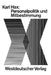 Personalpolitik Und Mitbestimmung by Karl Hax