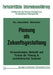 Planung ALS Zukunftsgestaltung: Voraussetzungen, Methodik Und Formen Der Planung in Soziotechnischen Systemen by Joachim Häusler