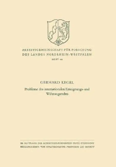Probleme Des Internationalen Enteignungs- Und Währungsrechts by Gerhard Kegel